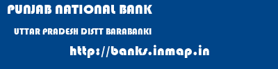 PUNJAB NATIONAL BANK  UTTAR PRADESH DISTT BARABANKI    banks information 